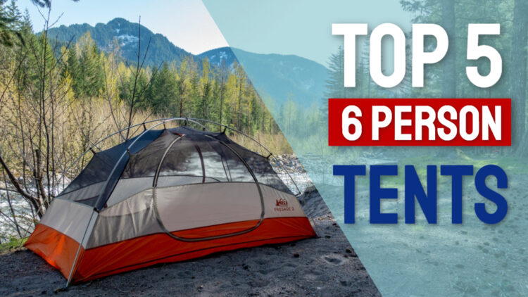 best 6 person tents